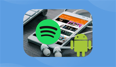 Transfer Spotify Music to Android Music Player