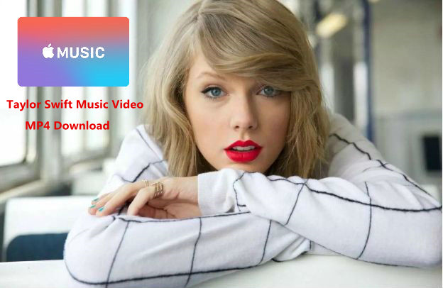 Taylor Swift音乐视频MP4下载