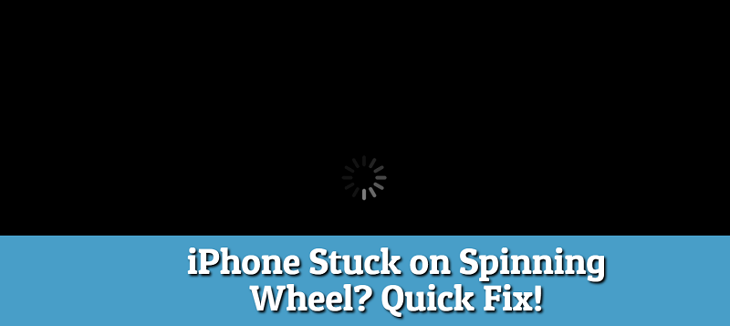 iphone stuck on spinning wheel