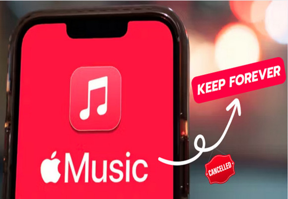 How to Keep Apple Music Songs Forever