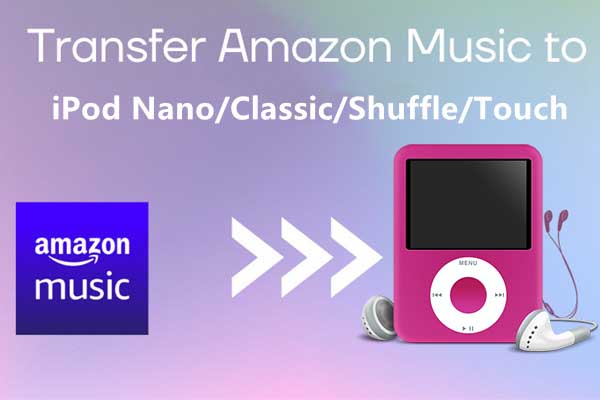How to Transfer Amazon Music to iPod