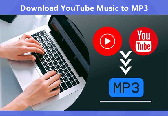 How to Download YouTube Music to Computer