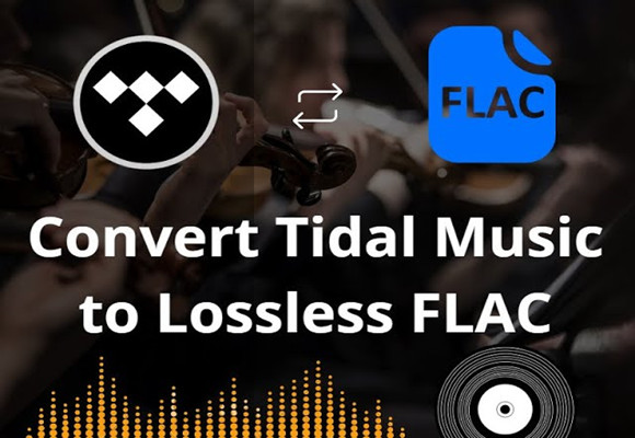 How to Convert Tidal Music to FLAC