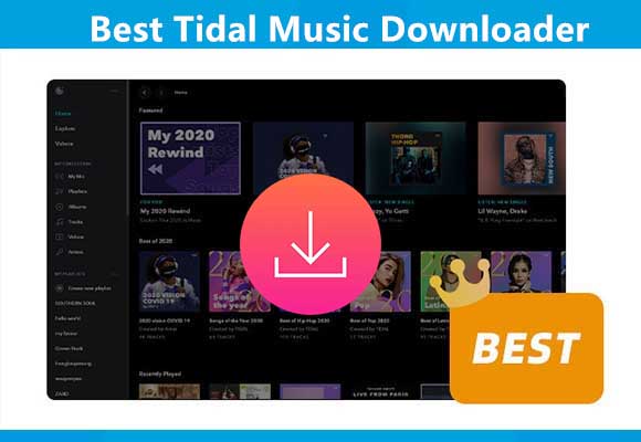 Top 5 Best Tidal Music Downloader Review in 2025
