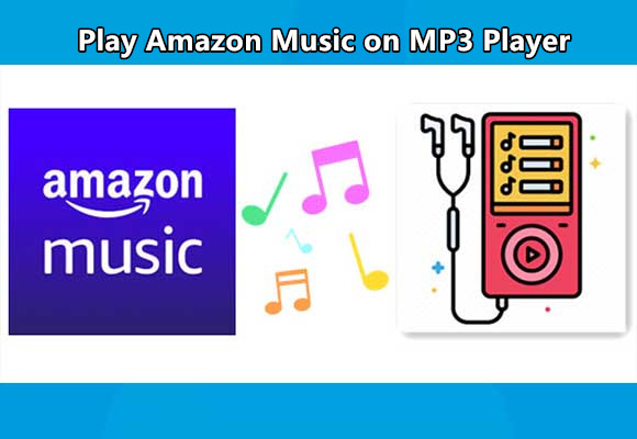 How to Play Amazon Music on MP3 Player