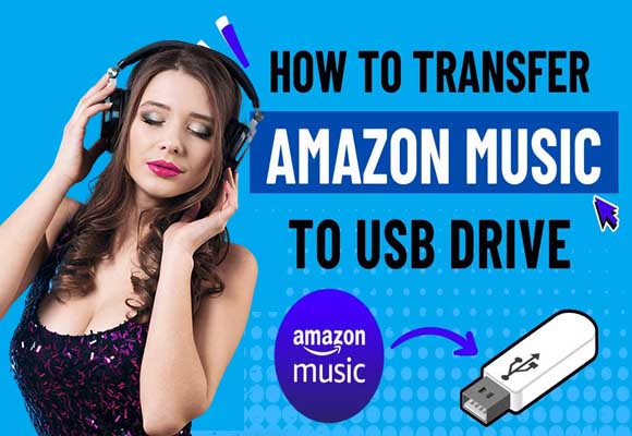 How to Download and Transfer Amazon Music to USB Flash Drive