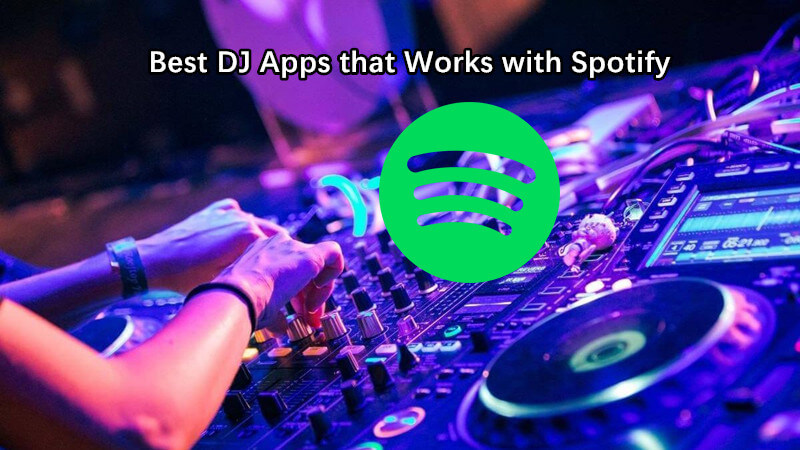 meilleures applications DJ qui fonctionnent avec Spotify