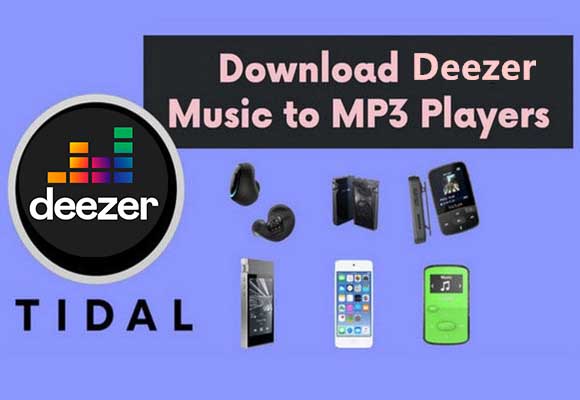 How to Transfer Music from Deezer to MP3 Player