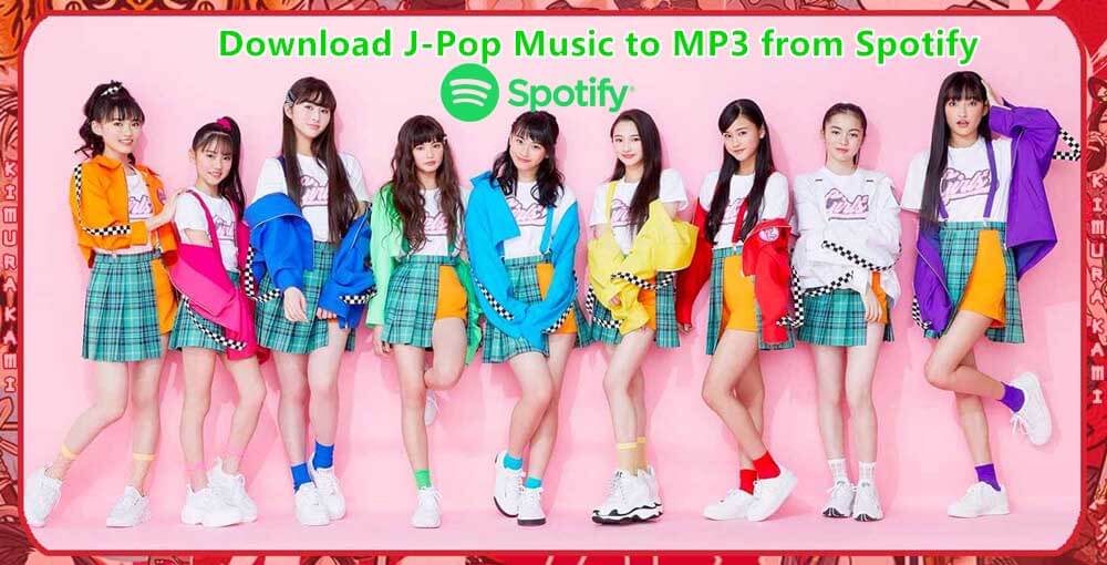 Download J-Pop Music to MP3 from Spotify