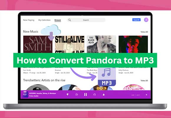 4 Ways to Convert Pandora Music to MP3