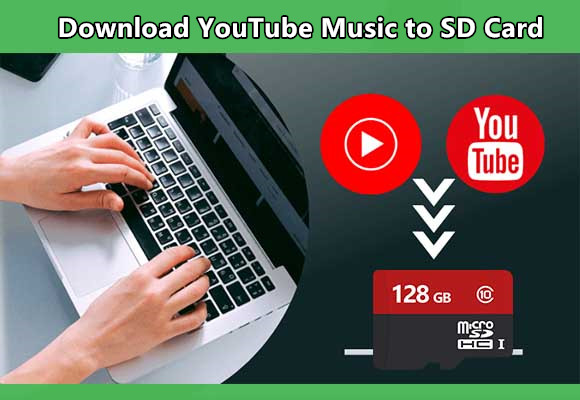 2 Ways to Download YouTube Music to SD Card
