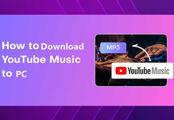 How to Download YouTube Music on PC