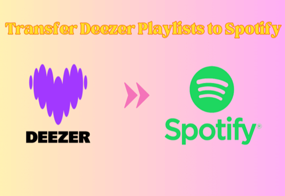 How to Transfer Deezer Playlists to Spotify
