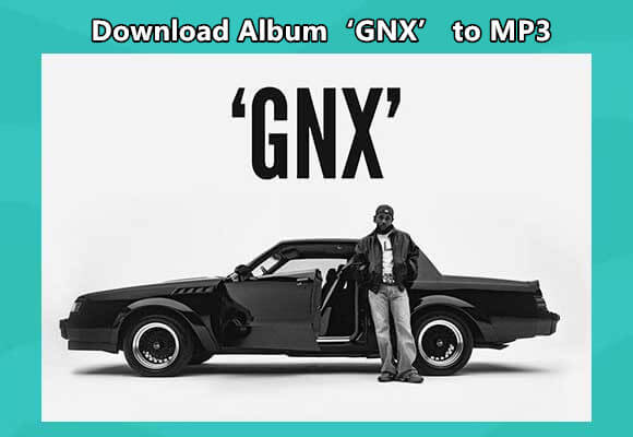 How to Download Kendrick Lamar’s Album ‘GNX’ to MP3