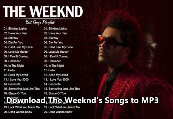 Download The Weeknd’s All Songs to MP3 for Listening on All Devices