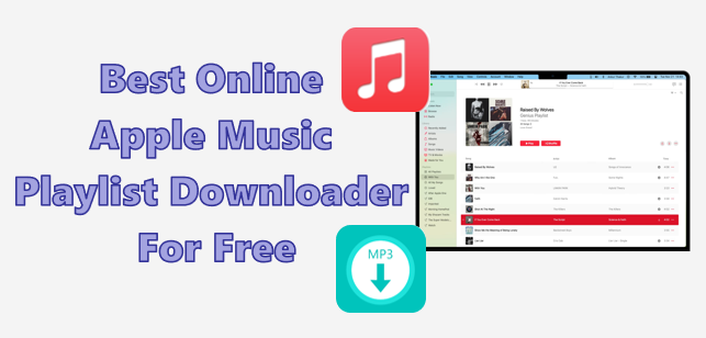 Best Online Apple Music Playlist Downloaders