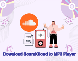 Download SoundCloud Music to MP3 Player
