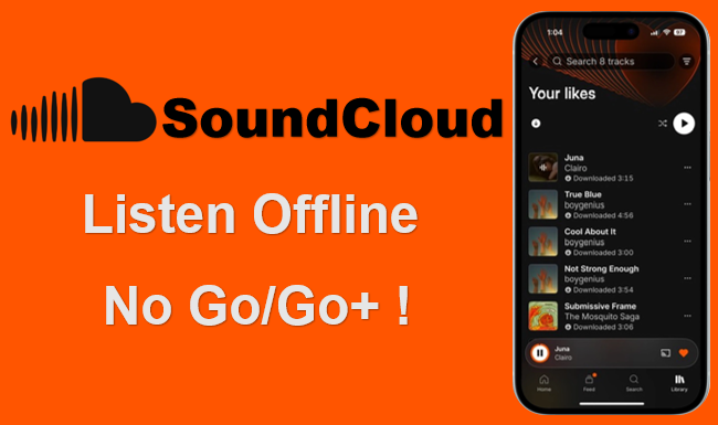 listen to SoundCloud offline without Go/Go+